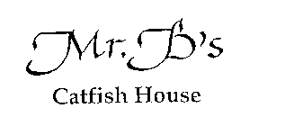 MR. B' S CATFISH HOUSE
