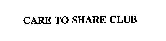 CARE TO SHARE CLUB