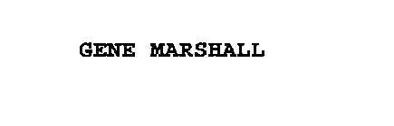 GENE MARSHALL