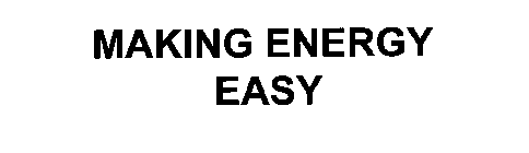 MAKING ENERGY EASY