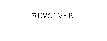 REVOLVER