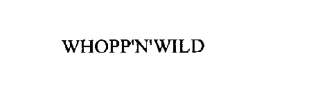WHOPP'N'WILD