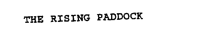 THE RISING PADDOCK