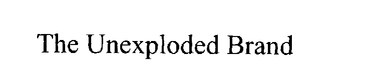 THE UNEXPLODED BRAND