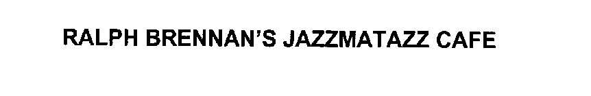 RALPH BRENNAN'S JAZZMATAZZ