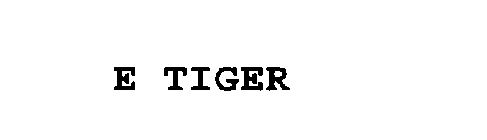 E TIGER