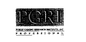 PGRI PUBLIC GAMING RESEARCH INSTITUTE, INC. PROFESSIONAL