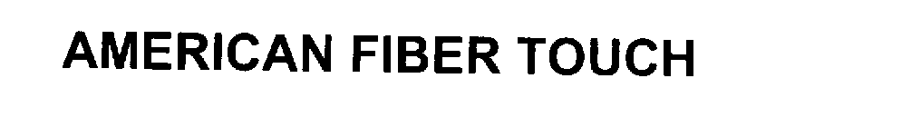 AMERICAN FIBER TOUCH