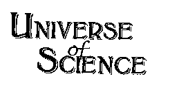 UNIVERSE OF SCIENCE