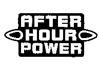 AFTER HOUR POWER