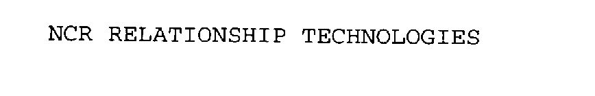 NCR RELATIONSHIP TECHNOLOGIES