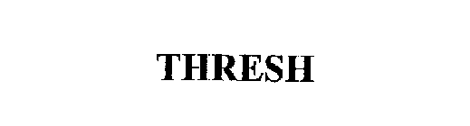 THRESH