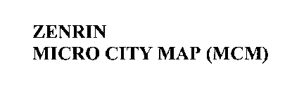 ZENRIN MICRO CITY MAP (MCM)