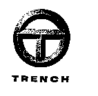 T TRENCH