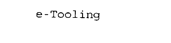 E-TOOLING