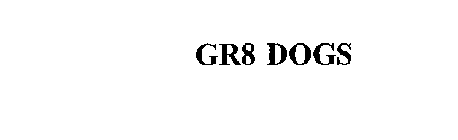 GR8 DOGS