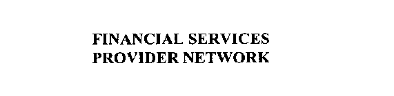 FINANCIAL SERVICES PROVIDER NETWORK