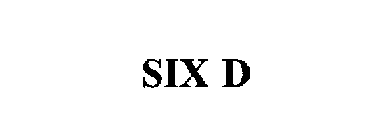 SIX D