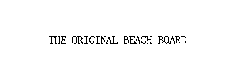 THE ORIGINAL BEACH BOARD