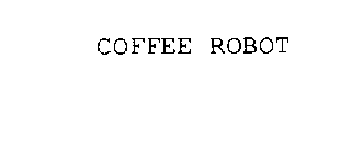 COFFEE ROBOT