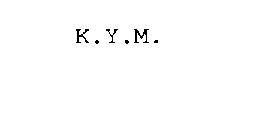 K.Y.M.