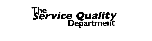 THE SERVICE QUALITY DEPARTMENT