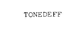 TONEDEFF