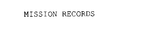 MISSION RECORDS
