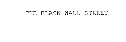 THE BLACK WALL STREET