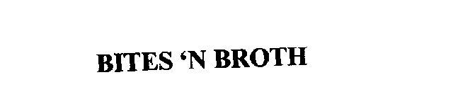 BITES 'N BROTH