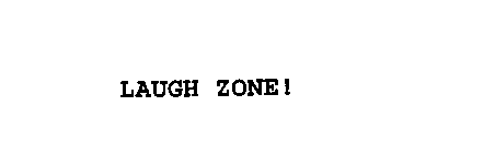 LAUGH ZONE!