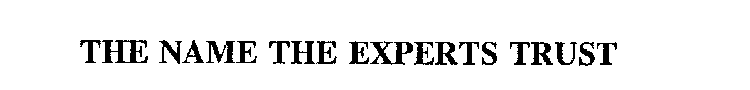 THE NAME THE EXPERTS TRUST