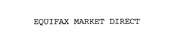 EQUIFAX MARKET DIRECT