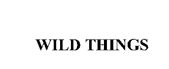 WILD THINGS