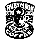 RUBYMOON FRESH ROAST ALL ARABICA COFFEE