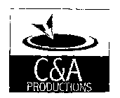 C & A PRODUCTIONS