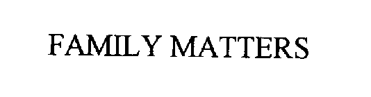 FAMILY MATTERS