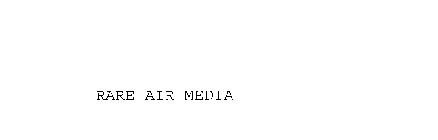 RARE AIR MEDIA