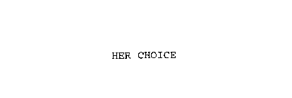 HER CHOICE
