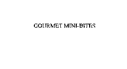 GOURMET MINI-BITES