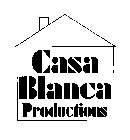 CASA BLANCA PRODUCTIONS