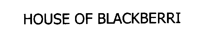 HOUSE OF BLACKBERRI