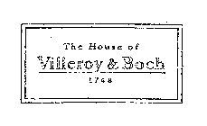 THE HOUSE OF VILLEROY & BOCH 1748