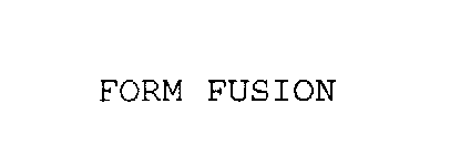 FORM FUSION