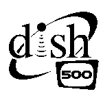 DISH 500