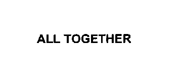 ALL TOGETHER