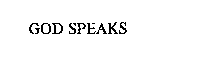 GOD SPEAKS