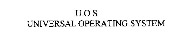 U.O.S UNIVERSAL OPERATING SYSTEM