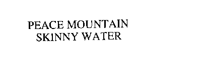 PEACE MOUNTAIN SKINNY WATER
