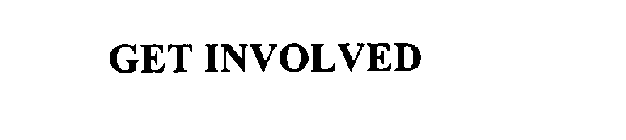 GET INVOLVED